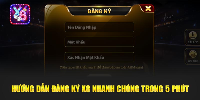 Hướng Dẫn Đăng Ký X8 Nhanh Chóng Trong 5 Phút